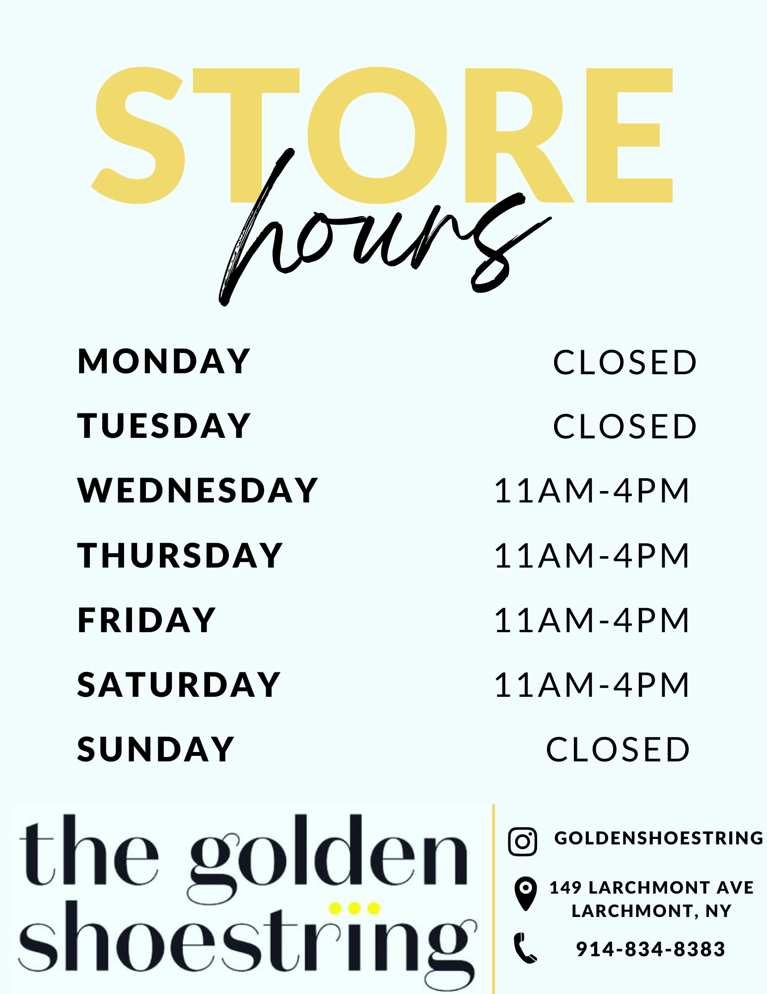 Store Hours for Golden Shoestring Closed Sunday through Tuesday. Open Wednesday through Saturday from 11 am to 4 pm